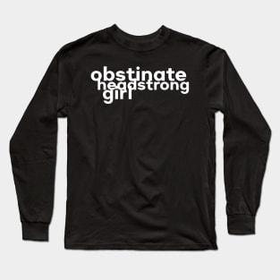 Obstinate Headstrong Girl Jane Austen Typography (White) Long Sleeve T-Shirt